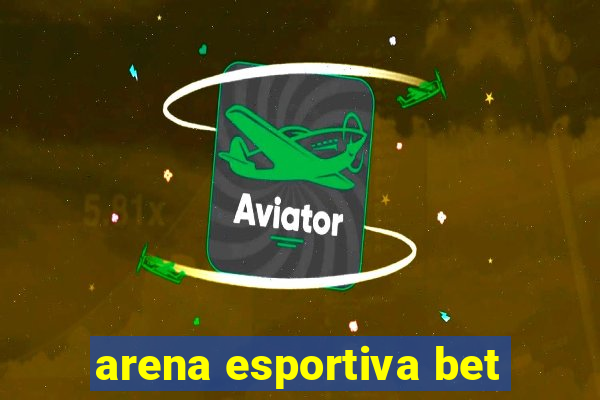 arena esportiva bet